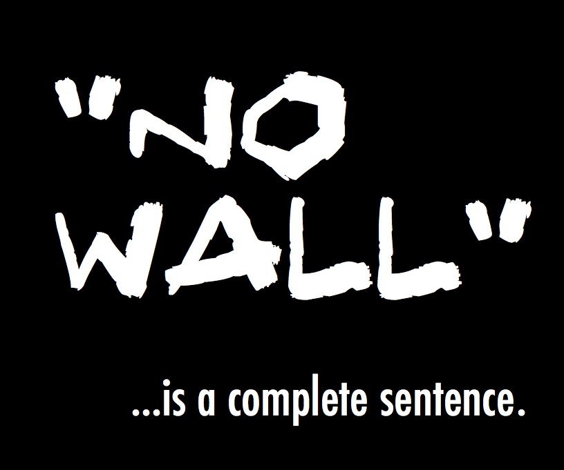 Tues 12/11: No compromise. No deals. No fear. No&nbsp;wall.