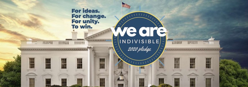 Tues – 4/30: #WeAreIndivisible. Take the 2020&nbsp;pledge.