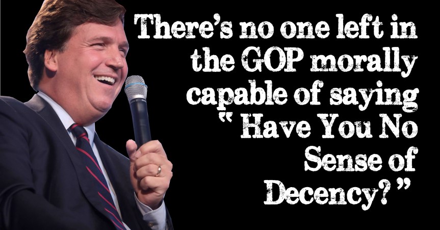 Tucker Carlson is just a symptom.  We are the&nbsp;cure.