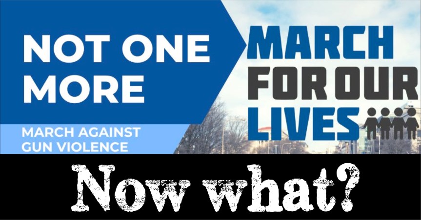 UPDATE 7.12.22:  March for Our Lives – Actions to take&nbsp;now!!